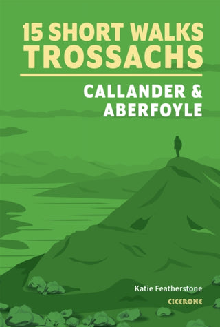 Cover image for 9781786312341 - 15 Short Walks in the Trossachs - Callander and Aberfoyle