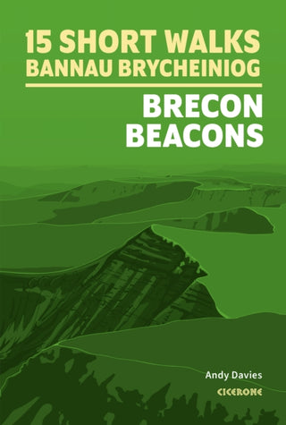 Cover image for 9781786312358 - 15 Short Walks in Bannau Brycheiniog - Brecon Beacons