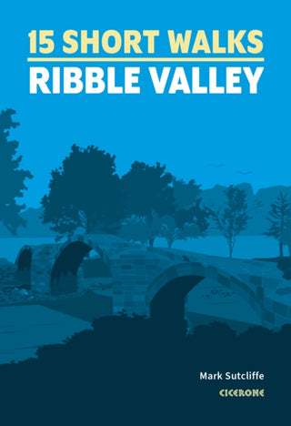 Cover image for 9781786312365 - 15 Short Walks in the Ribble Valley