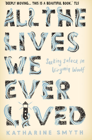 Cover image for 9781786492869 - All the Lives We Ever Lived