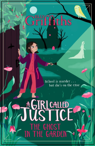 Cover image for 9781786541338 - A Girl Called Justice: The Ghost in the Garden