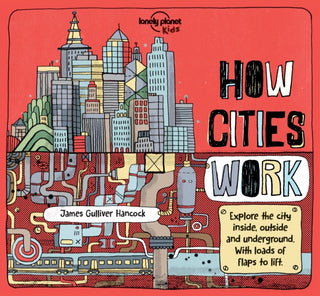 Cover image for 9781786570215 - Lonely Planet Kids How Cities Work