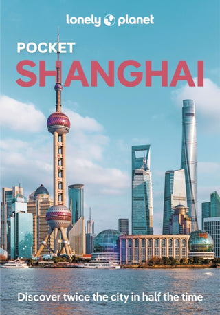 Cover image for 9781786573841 - Lonely Planet Pocket Shanghai