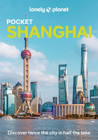 Cover image for 9781786573841 - Lonely Planet Pocket Shanghai