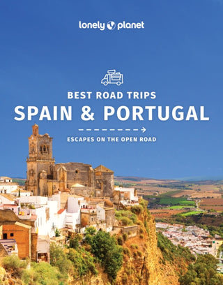 Cover image for 9781786575807 - Lonely Planet Best Road Trips Spain & Portugal