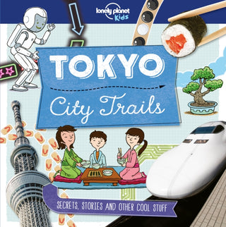 Cover image for 9781786577252 - Lonely Planet Kids City Trails - Tokyo