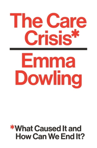 Cover image for 9781786630353 - The Care Crisis