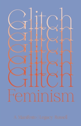 Cover image for 9781786632661 - Glitch Feminism