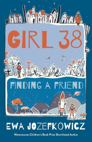 Cover image for 9781786698988 - Girl 38: Finding a Friend