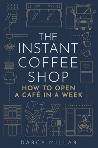Cover image for 9781786751287 - The Instant Coffee Shop