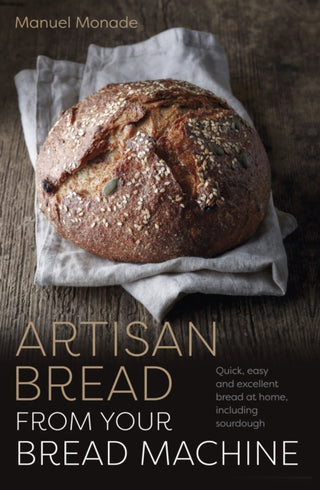 Cover image for 9781786751386 - Artisan Bread from Your Bread Machine