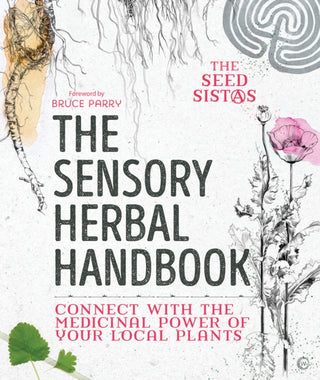 Cover image for 9781786782113 - The Sensory Herbal Handbook