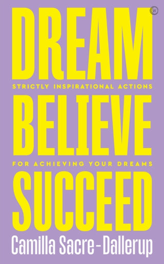 Supplemental image for 9781786784162 - Dream, Believe, Succeed