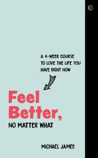 Cover image for 9781786784179 - Feel Better, No Matter What