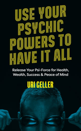 Cover image for 9781786785688 - Use Your Psychic Powers to Have It All