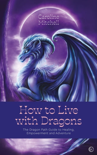 Cover image for 9781786786999 - How to Live with Dragons
