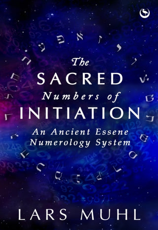 Cover image for 9781786788016 - The Sacred Numbers of Initiation