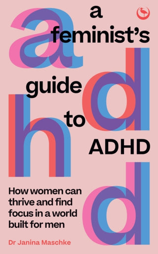 Cover image for 9781786788788 - A Feminist's Guide to ADHD