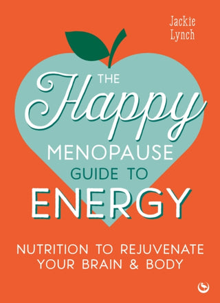 Cover image for 9781786789679 - The Happy Menopause Guide to Energy