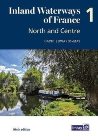Cover image for 9781786793041 - Inland Waterways of France Volume 1 North and Centre