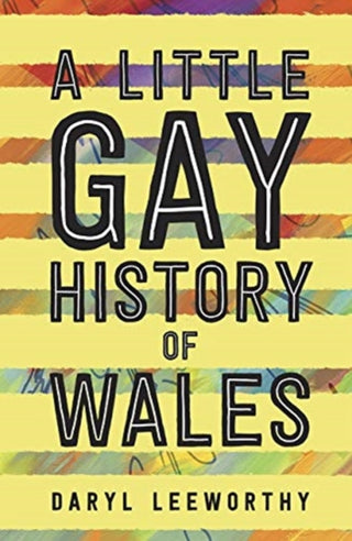 Cover image for 9781786834805 - A Little Gay History of Wales