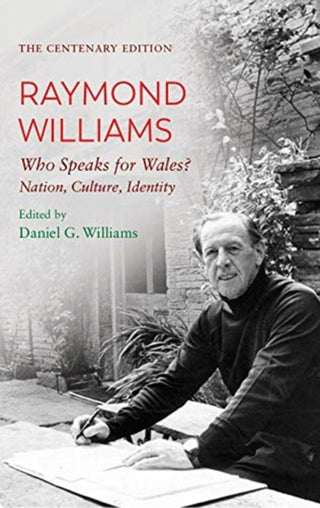 Cover image for 9781786837066 - The Centenary Edition Raymond Williams