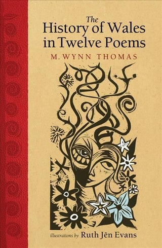 Cover image for 9781786837660 - The History of Wales in Twelve Poems