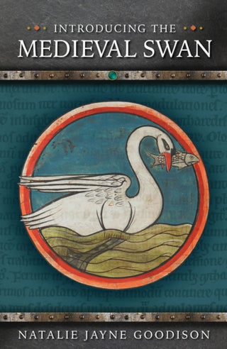 Cover image for 9781786838391 - Introducing the Medieval Swan