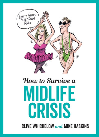 Supplemental image for 9781786850508 - How to Survive a Midlife Crisis