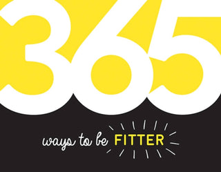 Cover image for 9781786857583 - 365 Ways to Be Fitter