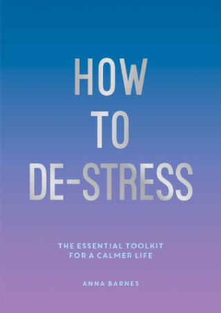 Cover image for 9781786857798 - How to De-Stress