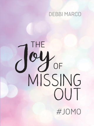 Cover image for 9781786857934 - The Joy of Missing Out