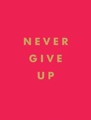 Cover image for 9781786859785 - Never Give Up