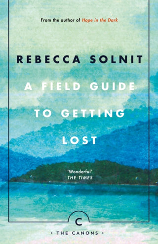 Cover image for 9781786890511 - A Field Guide To Getting Lost