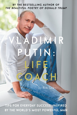 Cover image for 9781786894694 - Vladimir Putin: Life Coach