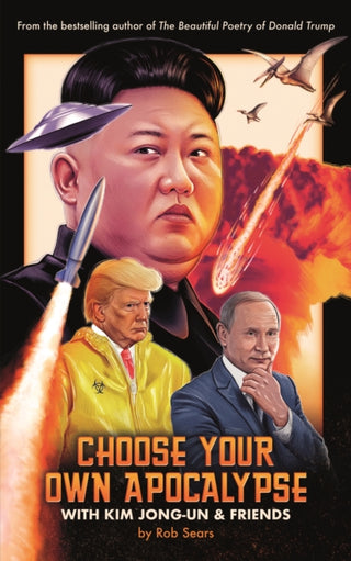 Cover image for 9781786898647 - Choose Your Own Apocalypse With Kim Jong-un & Friends