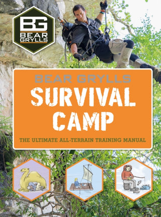 Cover image for 9781786960009 - Bear Grylls World Adventure Survival Camp