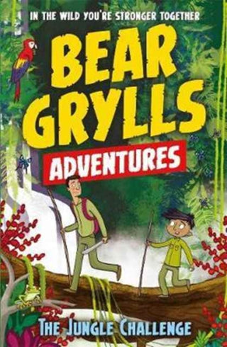 Cover image for 9781786960146 - A Bear Grylls Adventure 3: The Jungle Challenge