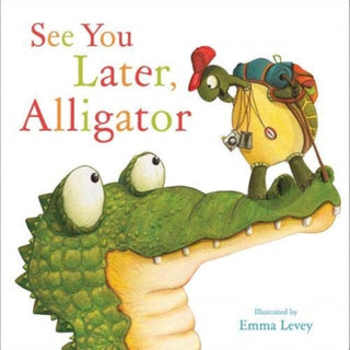 Cover image for 9781787008571 - See You Later, Alligator