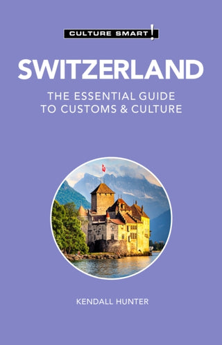 Cover image for 9781787028609 - Switzerland - Culture Smart!