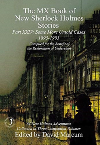 Cover image for 9781787056640 - The MX Book of New Sherlock Holmes Stories Some More Untold Cases Part XXIV