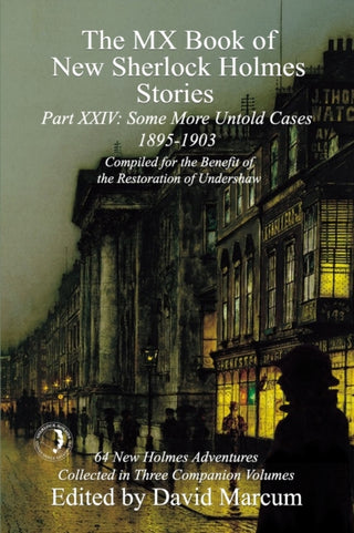 Cover image for 9781787056657 - The MX Book of New Sherlock Holmes Stories Some More Untold Cases Part XXIV