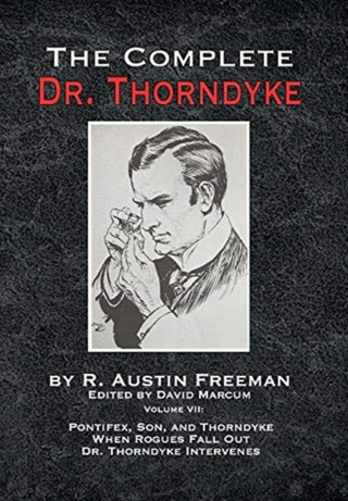 Cover image for 9781787056817 - The Complete Dr. Thorndyke - Volume VII