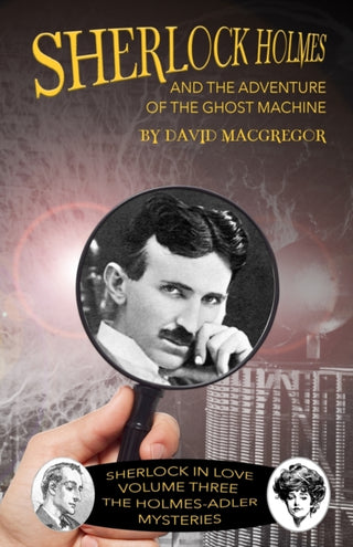 Cover image for 9781787057173 - Sherlock Holmes and The Adventure of the Ghost Machine