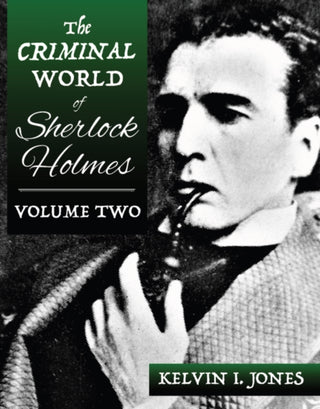 Cover image for 9781787058699 - The Criminal World Of Sherlock Holmes - Volume Two