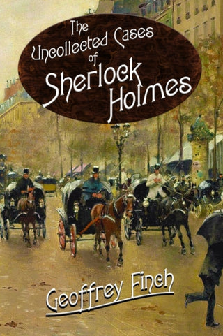 Cover image for 9781787059498 - The Uncollected Cases of Sherlock Holmes