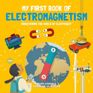 Cover image for 9781787081246 - My First Book of Electromagnetism
