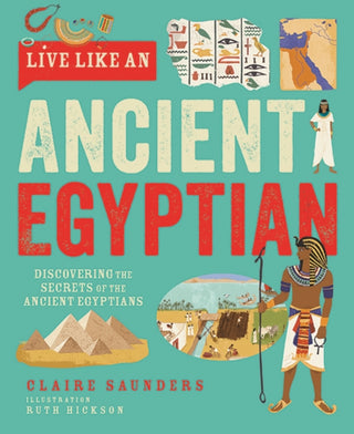 Cover image for 9781787081543 - Live Like An Ancient Egyptian