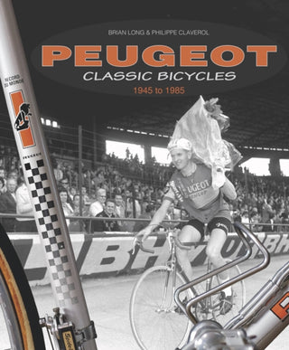 Cover image for 9781787112155 - Peugeot Classic Bicycles 1945 to 1985