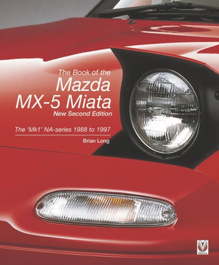 Cover image for 9781787117778 - The Book of the Mazda Mx-5 Miata – New Second Edition
